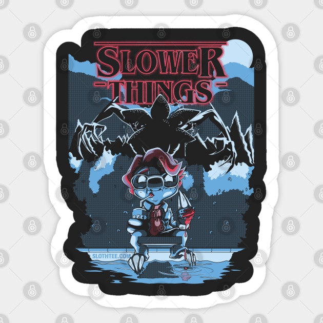 Slower Things Sticker by SlothTee